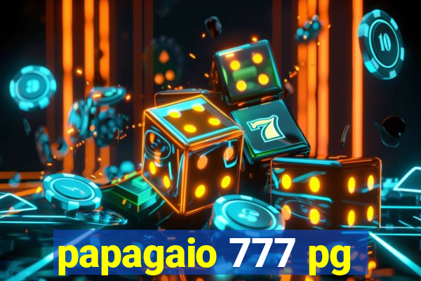 papagaio 777 pg